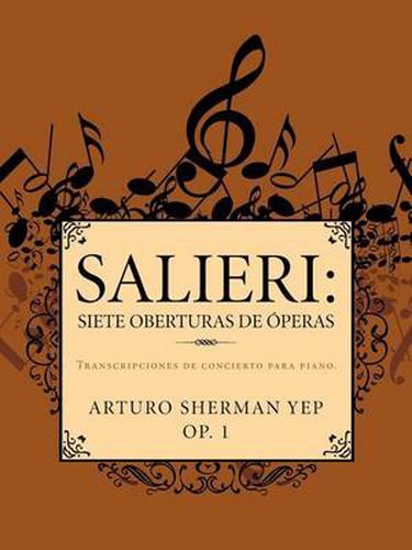 Cover image for Salieri: Siete Oberturas de Operas: Transcripciones de Concierto Para Piano.