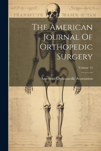 The American Journal Of Orthopedic Surgery; Volume 12