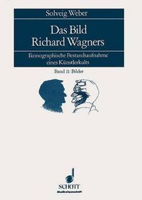 Cover image for Das Bild Richard Wagners I: Text, Band II: Bilder