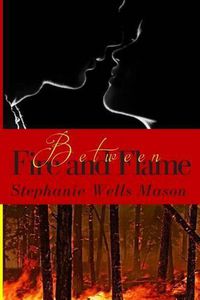 Cover image for Between Fire and Flame