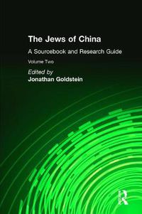 Cover image for The Jews of China: A Sourcebook and Research Guide