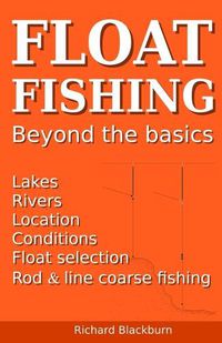 Cover image for Float Fishing beyond the basics