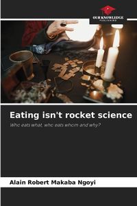 Cover image for Eating isn't rocket science