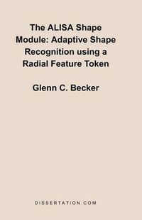 Cover image for The Alisa Shape Module: Adaptive Shape Recognition Using a Radial Feature Token