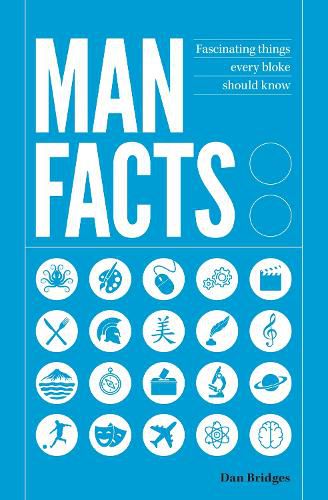 Cover image for Man Facts: Fascinating Things Every Bloke Should Know