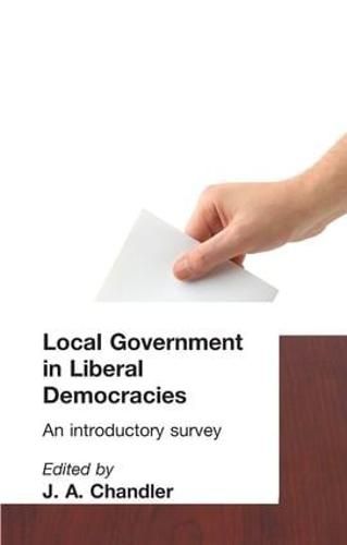 Cover image for Local Government in Liberal Democracies: An Introductory Survey