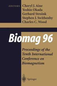 Cover image for Biomag 96: Volume 1/Volume 2 Proceedings of the Tenth International Conference on Biomagnetism