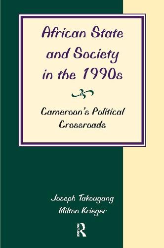 Cover image for African State and Society in the 1990s: Cameroon's Political Crossroads