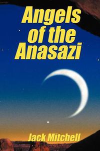 Cover image for Angels of the Anasazi