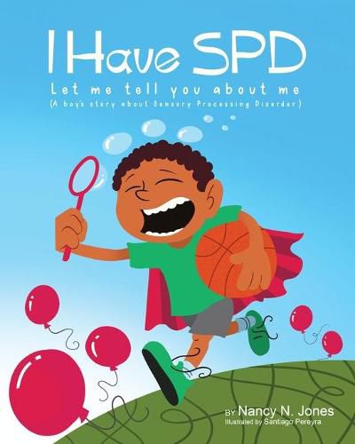 Cover image for I Have SPD: Let Me Tell You About Me