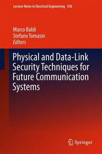 Cover image for Physical and Data-Link Security Techniques for Future Communication Systems