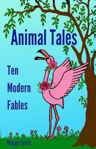 Cover image for Animal Tales: Ten Modern Fables