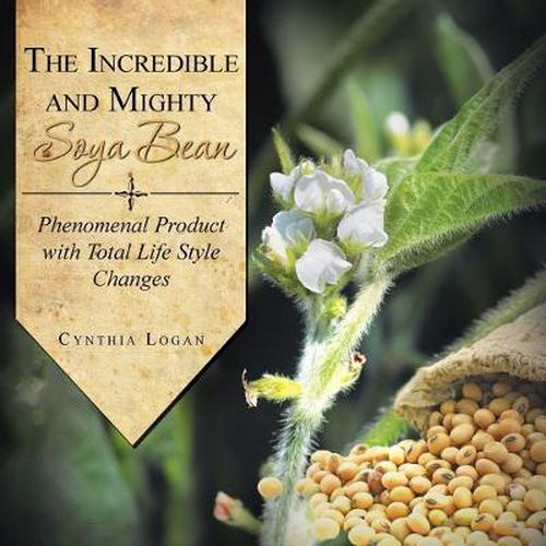 Cover image for The Incredible and Mighty Soya Bean