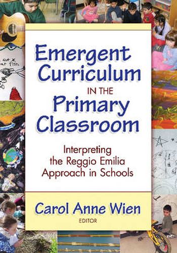 Cover image for Emergent Curriculum in the Primary Classroom: Interpreting the Reggio Emilia Approach in Schools