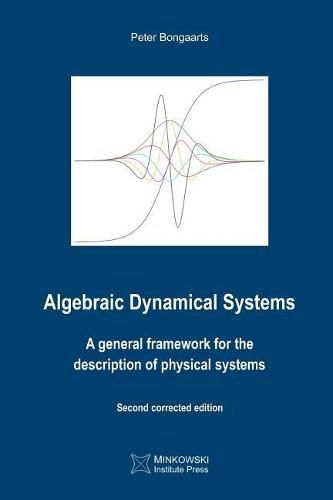 Cover image for Algebraic Dynamical Systems: A general framework for the description of physical systems