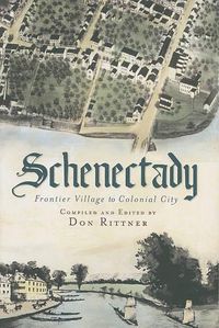 Cover image for Schenectady: Frontier Village to Colonial City