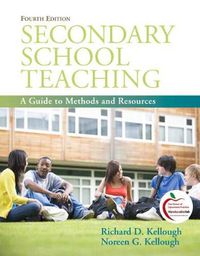 Cover image for Secondary School Teaching: A Guide to Methods and Resources