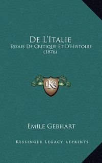 Cover image for de L'Italie: Essais de Critique Et D'Histoire (1876)