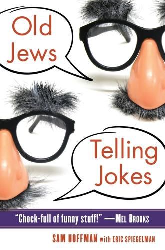 Cover image for Old Jews Telling Jokes: 5,000 Years of Funny Bits and Not-So-Kosher Laughs