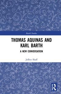 Cover image for Thomas Aquinas and Karl Barth: A New Conversation