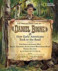 Cover image for Trailblazing Life of Daniel Boone and How Early am