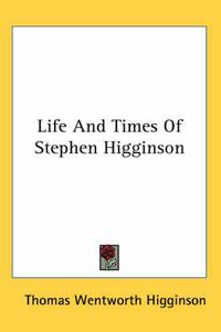 Cover image for Life and Times of Stephen Higginson
