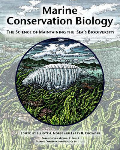 Cover image for Marine Conservation Biology: The Science of Maintaining the Sea's Biodiversity