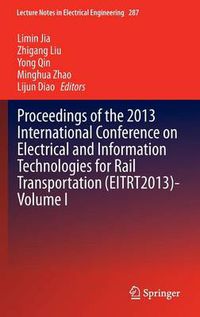 Cover image for Proceedings of the 2013 International Conference on Electrical and Information Technologies for Rail Transportation (EITRT2013)-Volume I