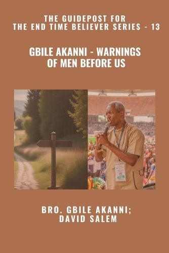 Cover image for Gbile Akanni - Warnings Of Men Before Us - The Guidepost For the End Time Believer Series - 13 of 22