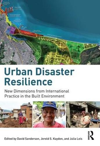 Cover image for Urban Disaster Resilience: New Dimensions from International Practice in the Built Environment