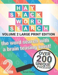 Cover image for Haystack Wordsearch (LARGE PRINT): Volume 2 - the word search with a brain teasing twist!