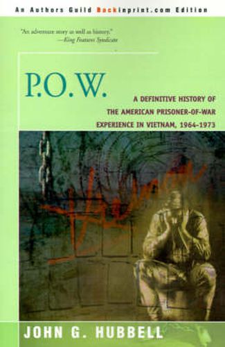 Cover image for P.O.W.: A Definitive History of the American Prisoner-Of-War Experience in Vietnam, 1964-1973