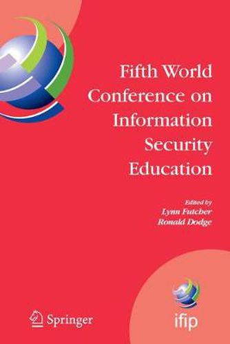 Cover image for Fifth World Conference on Information Security Education: Proceedings of the IFIP TC 11 WG 11.8, WISE 5, 19 to 21 June 2007, United States Military Academy, West Point, NY, USA