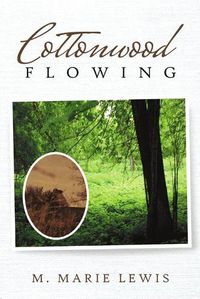 Cover image for Cottonwood Flowing