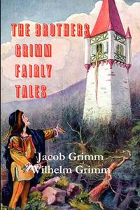 Cover image for The Brothers Grimm Fairy Tales