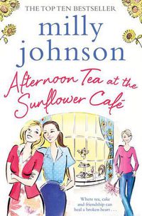 Cover image for Afternoon Tea at the Sunflower Cafe