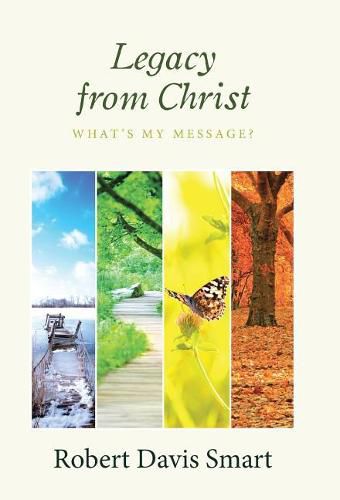 Cover image for Legacy from Christ: What's My Message?