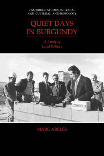 Cover image for Quiet Days in Burgundy: A Study of Local Politics