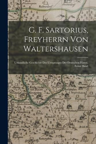 Cover image for G. F. Sartorius, Freyherrn Von Waltershausen