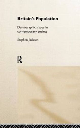 Cover image for Britain's Population: Demographic Issues in Contemporary Society