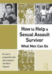 Cover image for How to Help a Sexual Assault Survivor: What Men Can Do