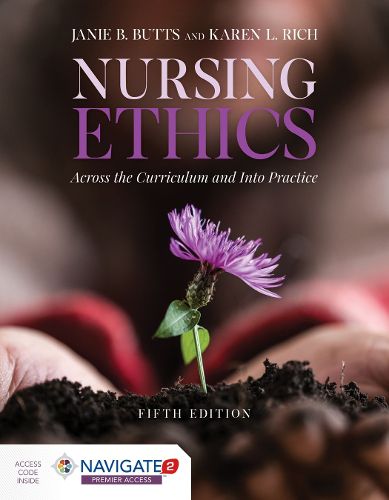 Cover image for Nursing Ethics: Across The Curriculum And Into Practice