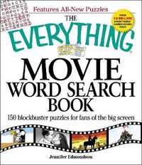 Cover image for The Everything Movie Word Search Book: 150 Blockbuster Puzzles for Fans of the Big Screen