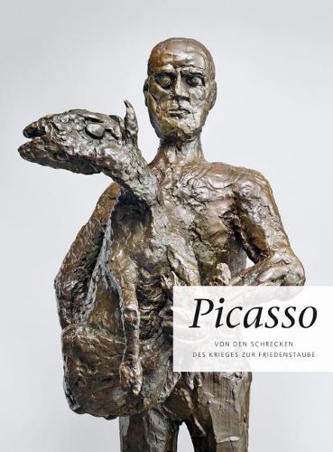 Cover image for Picasso: Von Den Schrecken Des Krieges Zur Friedenstaube