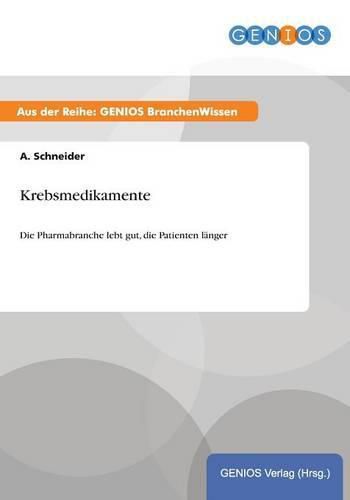 Cover image for Krebsmedikamente: Die Pharmabranche lebt gut, die Patienten langer