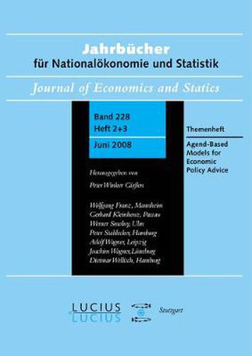 Cover image for Agent Based Models for Economic Policy Advice: Sonderausgabe von Heft 2+3/Bd. 228 Jahrbucher fur Nationaloekonomie und Statistik