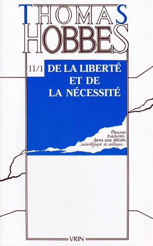 Cover image for Thomas Hobbes: Iuvres XI-1 de la Liberte Et de la Necessite Suivi de Reponse a la Capture de Leviathan (Controverse Avec Bramhall, 1)