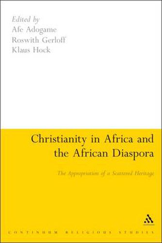 Cover image for Christianity in Africa and the African Diaspora: The Appropriation of a Scattered Heritage