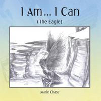 Cover image for I Am... I Can: (The Eagle)