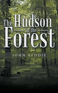 Cover image for The Hudson in the Forest